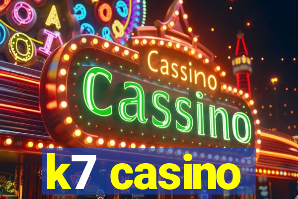 k7 casino